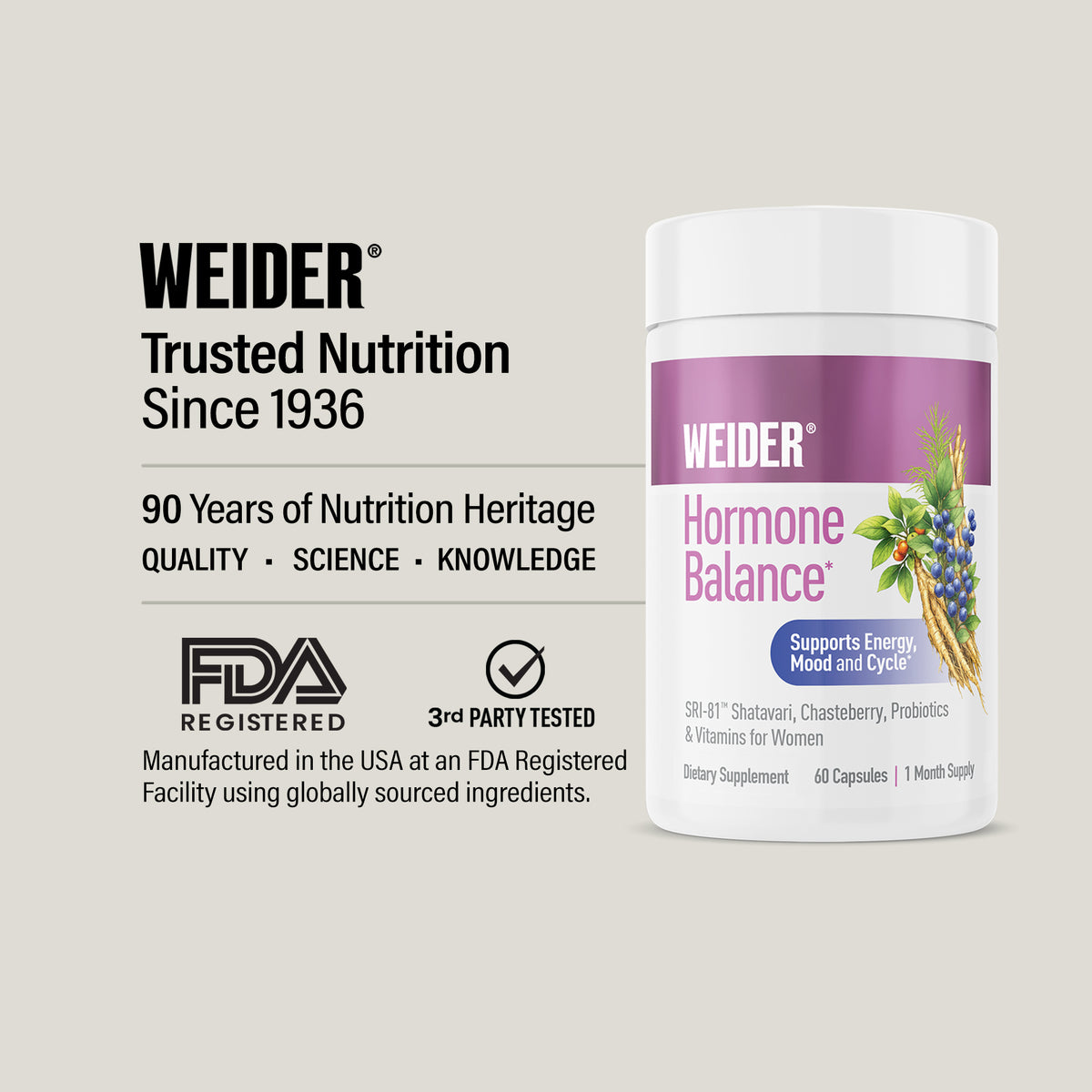 WEIDER, Trusted Nutrition Since 1936: 90 years of heritage. Made in the USA in an FDA-registered facility; third-party tested. Hormone Balance bottle at right.